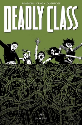 Deadly Class Volume 3: The Snake Pit - Remender, Rick, and Craig, Wes (Artist), and Loughridge, Lee (Artist)