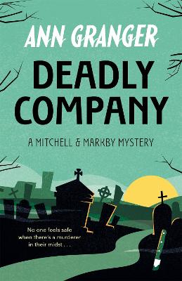 Deadly Company (Mitchell & Markby 16) - Granger, Ann