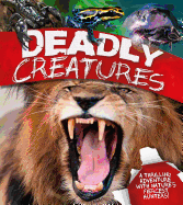 Deadly Creatures: A Thrilling Adventure with Nature's Fiercest Hunters