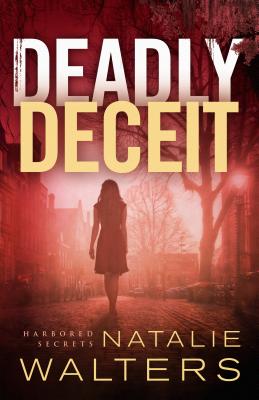 Deadly Deceit - Walters, Natalie (Preface by)