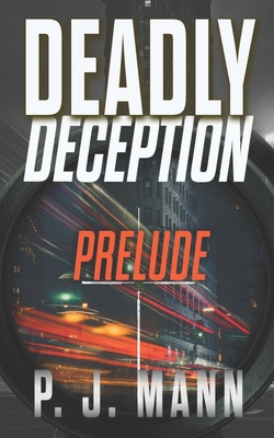 Deadly Deception - Mann, P J