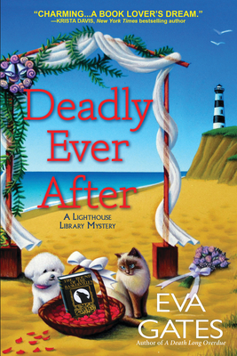 Deadly Ever After: A Lighthouse Library Mystery - Gates, Eva