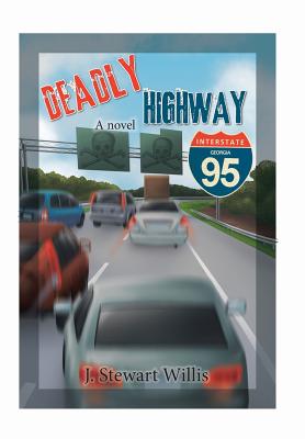 Deadly Highway: Super Highway Beta 1.0 - Willis, J Stewart