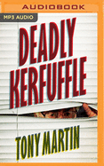 Deadly Kerfuffle