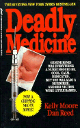 Deadly Medicine - Moore, Kelly, and Reed, Dan