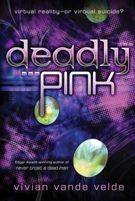 Deadly Pink - Vande Velde, Vivian