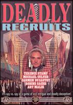 Deadly Recruits - Ken Grieve; Roger Tucker; William Brayne