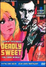 Deadly Sweet (Col Cuore in Gola)