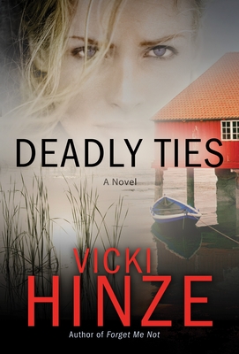 Deadly Ties - Hinze, Vicki