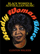 Deadly Woman Blues: Black Women and Australian music
