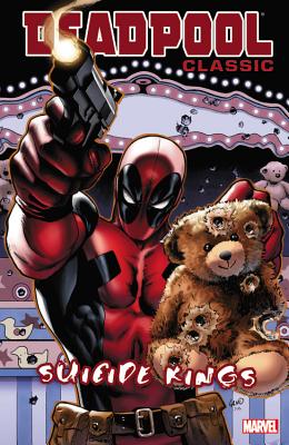 Deadpool Classic, Volume 14: Suicide Kings - Marvel Comics (Text by)