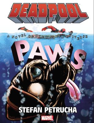 Deadpool: Paws Prose Novel - Petrucha, Stefan (Text by)