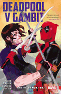 Deadpool V Gambit: The V Is for vs.
