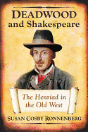 Deadwood and Shakespeare: The Henriad in the Old West