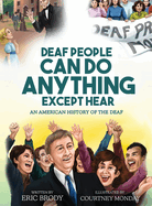 Deaf People Can Do Anything Except Hear