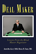 Deal Maker: Lessons from the Blind Master Negotiator