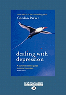 Dealing With Depression: A Common Sense Guide to Mood Disorders: 2nd Edition