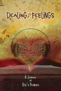 Dealing with Feelings, a Journal of God's Promises