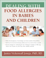 Dealing with Food Allergies in Babies and Children - Vickerstaff Joneja, Janice, PhD, Rd