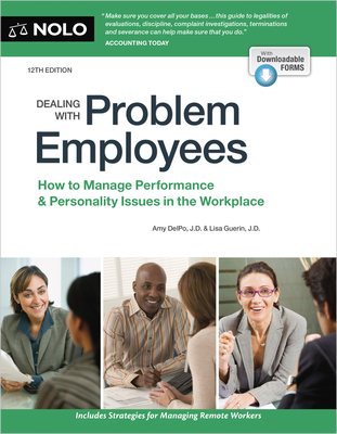 Dealing with Problem Employees: How to Manage Performance & Personal Issues in the Workplace - Delpo, Amy, and Guerin, Lisa