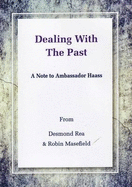 Dealing With The Past - Rea, Desmond, and Masefield, Robin