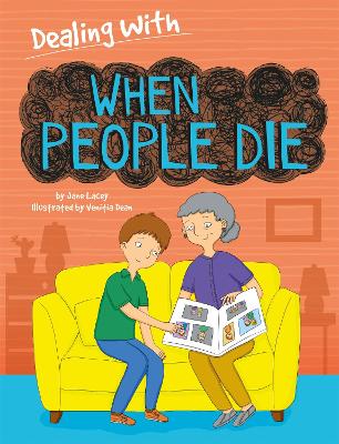 Dealing With...: When People Die - Lacey, Jane