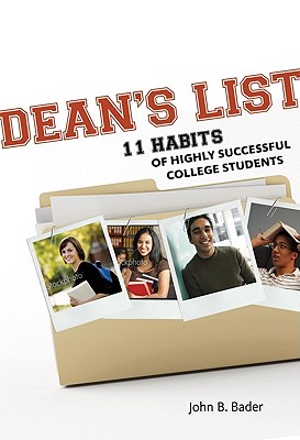 Dean's List: Eleven Habits of Highly Successful Students - Bader, John