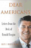 Dear Americans: Letters from the Desk of Ronald Reagan