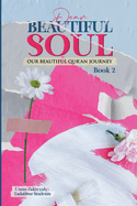 Dear Beautiful Soul: Our Beautiful Qur'an Journey (Book 2)