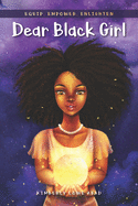 Dear Black Girl: Equip, Empower, Enlighten