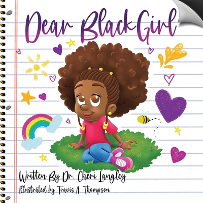 Dear Black Girl - Langley, Cheri N, and Marshall, Tiya (Editor)