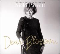 Dear Blossom - Nicki Parrott