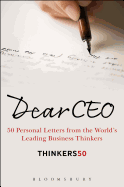 Dear CEO: 50 Personal Letters from the World's Leading Business Thinkers