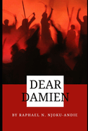 Dear Damien: The Beginning