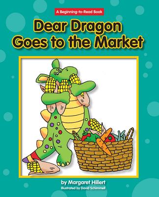 Dear Dragon Goes to the Market - Hillert, Margaret