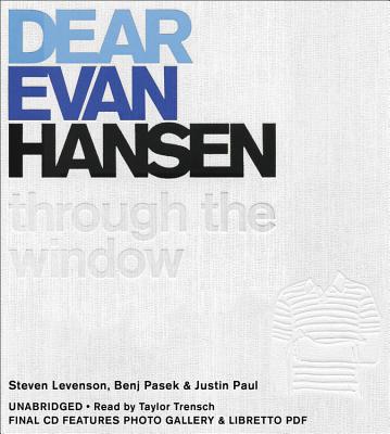 Dear Evan Hansen: Through the Window - Levenson, Steven, and Trensch, Taylor (Read by)