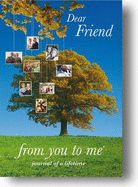 Dear Friend - from you to me