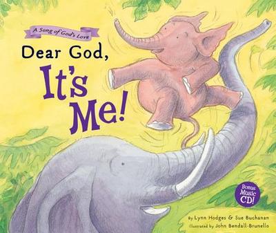 Dear God, It's Me: A Song of God's Love - Buchanan, Sue, and Hodges, Lynn