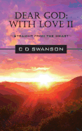 Dear God: With Love II Straight from the Heart - Swanson, C D