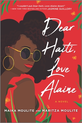 Dear Haiti, Love Alaine - Moulite, Maika, and Moulite, Maritza