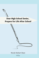 Dear High School Senior: Prepare for Life After High School