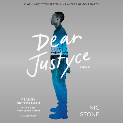 Dear Justyce - Stone, Nic (Read by), and Graham, Dion (Read by)