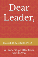 Dear Leader,: A Letter From Scho to You!