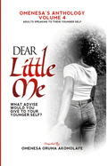 Dear Little Me: Adults Speaking To Their Younger Self