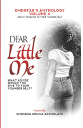 Dear Little Me: Adults Speaking To Their Younger Self