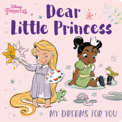 Dear Little Princess: My Dreams for You (Disney Princess) - 