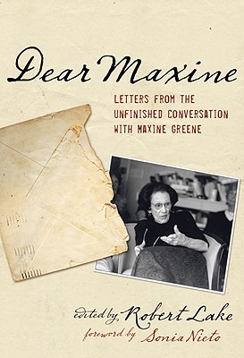 Dear Maxine: Letters from the Unfinished Conversation - Lake, Robert