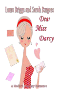 Dear Miss Darcy: A Modern Regency Romance