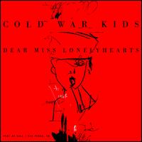 Dear Miss Lonelyhearts - Cold War Kids