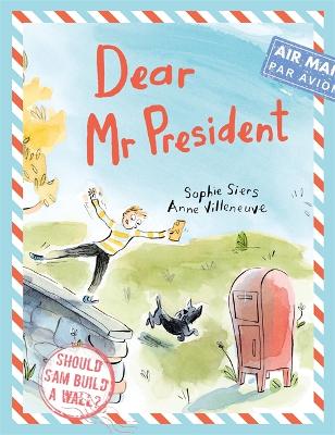 Dear Mr President - Siers, Sophie